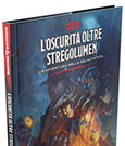 Dungeons & Dragons: L'Oscurità Oltre Stregolumen - Avventura in Italiano