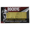 Rocky Replica 45th Anniversary Bicentennial Superfight Ticket (gold plated)